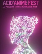 Acid'Animé Fest  Les Meilleurs Courts-métrages de 2022