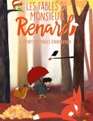 Les Fables de Monsieur Renard