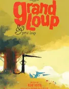 Grand Loup & Petit Loup