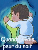Quand j’avais peur du noir