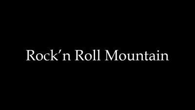 Rock’n Roll Mountain