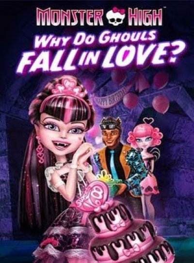 Monster High - Pourquoi les goules tombent amoureuses