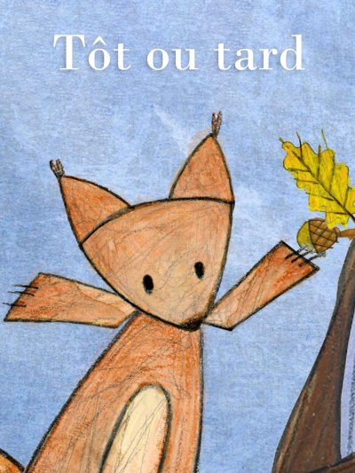 Tôt ou tard