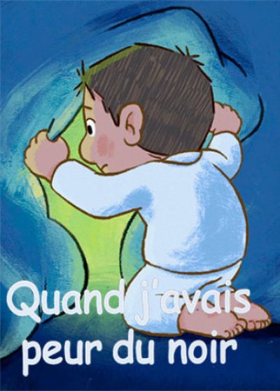 Quand j’avais peur du noir