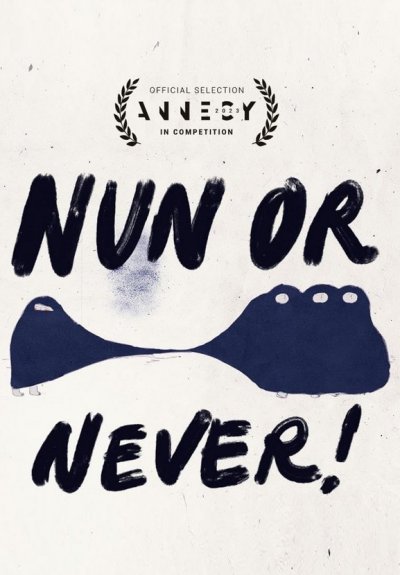 Nun or Never